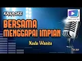 Download Lagu Karaoke lagu BERSAMA MENGGAPAI IMPIAN nada wanita-versi organ tunggal_terbaru.