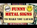 Funny Metal Signs To Make You Laugh