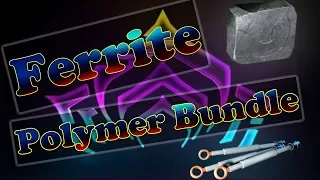Farming Ferrite and Polymer Bundle - Warframe