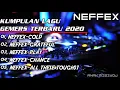 KUMPULAN LAGU GEMERS || NEFFEX TERBARU 2020
