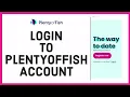 How to Login to PlentyofFish Account POF Login Sign In 2022 Easy Tutorial