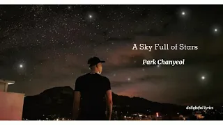 Download A Sky Full of Stars || (EXO) Park Chanyeol (Lyrics) MP3