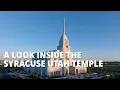 A Look Inside the Syracuse Utah Temple