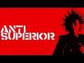 Download Lagu Anti Superior - Kami Datang Lagi