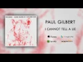 Lagu Paul Gilbert - I Cannot Tell a Lie (Official Audio)