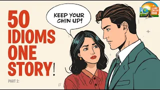 Learn 50 Idioms in One Story Part 2 Easy to Remember