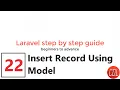 22 Insert Record Into the Database Insert Record Using Model Laravel Model Data Insertion