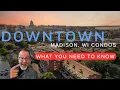 Your Guide to Downtown Madison WI Condos The Ins and Outs 2025