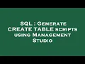SQL Generate CREATE TABLE scripts using Management Studio