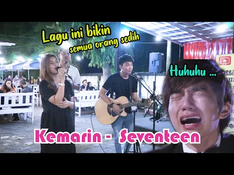 Download MP3 SUPER SEDIH LAGUNYA !! KEMARIN - SEVENTEEN (LIRIK) NABILA SUAKA LIVE NGAMEN DI MENOEWA KOPI