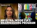 MKUltra Congress probes controversial CIA mind control experiments The Truth of the Matter