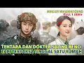 FULL Kisah Benci jadi Cinta antara Dokter dan Tentara karena Tinggal SeRumah❤Alur Drama China
