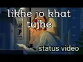 Download Lagu Likhe Jo Khat Tujhe // Raj Barman // WhatsApp Status Video// Download Link is in Description 👇