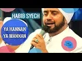 Download Lagu Habib Syech - Ya Hannan Ya Mannan
