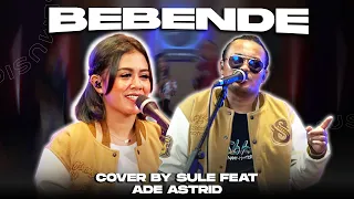 bebende cover by sule ft ade astrid