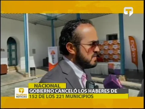Gobierno canceló los haberes de 152 de los 221 municipios