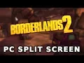 Borderlands 2 PC Split Screen with Multiple Keyboards Mice and Controllers Universal Split Screen