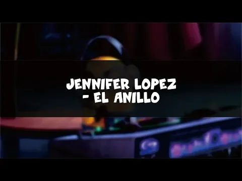 Download MP3 Jennifer Lopez - El Anillo (Audio)