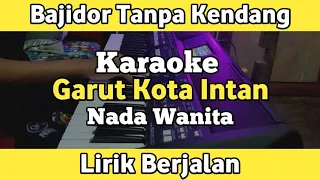 Karaoke - Garut Intan Tanpa Kendang Versi Bajidor Nada Wanita Lirik | Yamaha PSR SX600