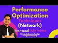 How to Optimize Network Performance for Web Apps Frontend Interview Chakde System Design Ep 4