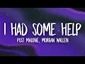 Post Malone - I Had Some Help feat Morgan Wallen