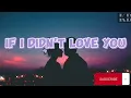 Tina Arena - If I Didn't Love You (Lyrics)