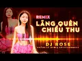 BẢN MIX BỐC LỬA DJ ROSE 🔥LÃNG QUÊN CHIỀU THU REMIX - HL MEDIA ENTERTAINMENT