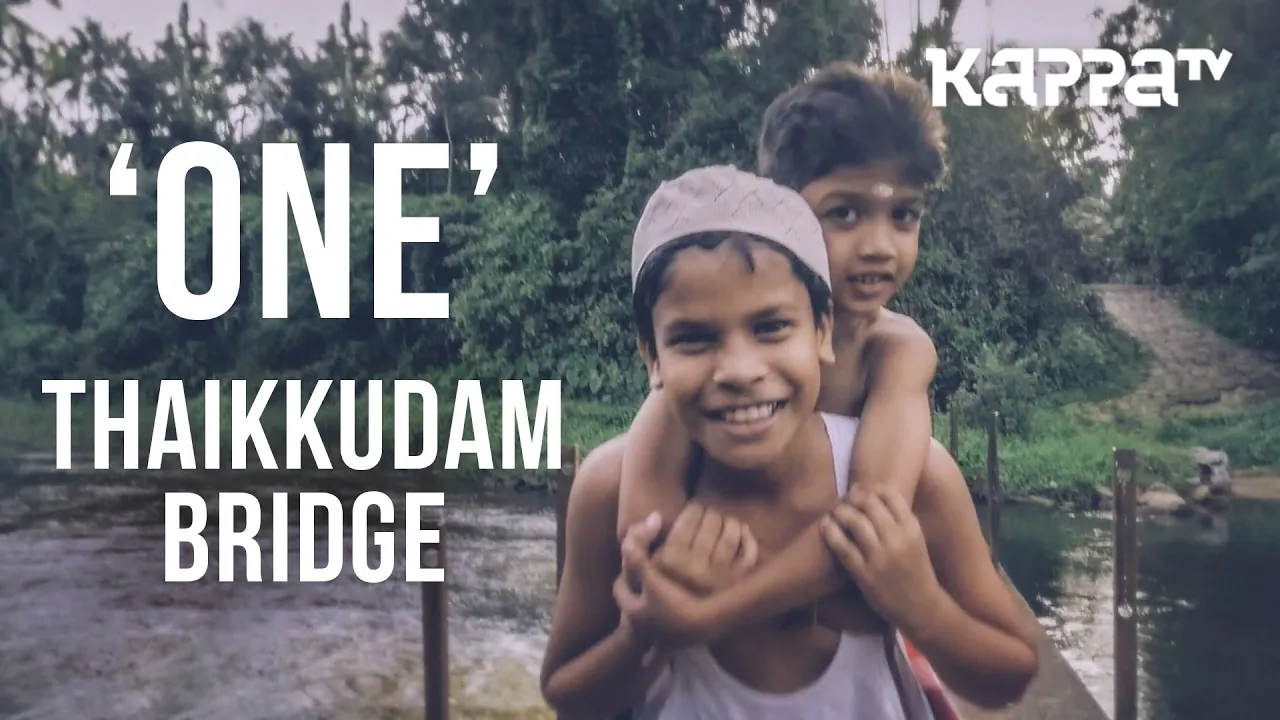 One | Navarasam - Thaikkudam Bridge - Official HD Music Video - Kappa TV