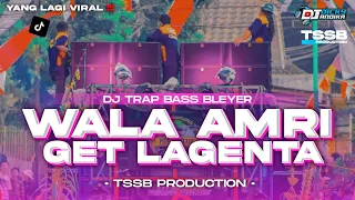 Download DJ WALA AMRI GET LAGENTA VIRAL TIKTOK || STYLE TRAP BASS BLAYER!!! TSSB PRODUCTION MP3