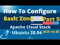 How To Configure Private Cloud System on Ubuntu 20 04 Apache Cloud Stack Basic Zone Part-5