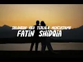 Download Lagu Fatin Shidqia - Salahkah Aku Terlalu Mencintaimu (Lyrics)
