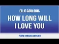 Download Lagu How Long Will I Love You (Piano Version) KARAOKE - Ellie Goulding