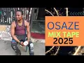 Download Lagu OSAZE MIXTAPE 2025