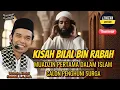 Download Lagu KISAH BILAL BIN RABAH ‼️MUADZIN PERTAMA DALAM ISLAM | USTADZ ABDUL SOMAD, L.c.M.A