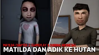 AYAH AJAK MATILDA DAN ADIK KE HUTAN | MATILDA: CHAPTER 2 (PART 1)