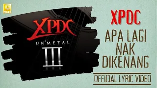 xpdc apa lagi nak dikenang unmetal official lyric video 