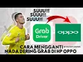 Download Lagu 💯% Work ⁉️Cara Ganti Nada Dering Grab Driver Di Hp Oppo Terbaru 2024 @Ynrtchnnl