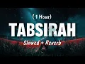 Download Lagu Tabsirah - Slowed and Reverb | تبصرة - Muhammad Al Muqit | 1 hour Relaxing Arabic Nasheed Lofi theme