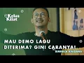 Download Lagu CATET! INI BEBERAPA HAL YANG BIKIN DEMO LAGU DITERIMA A\u0026R - Kelas Kilat With Simhala Avadana #4