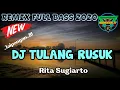 Download Lagu DJ TULANG RUSUK - Rita Sugiarto  Remix Dangdut Full Bass 2020