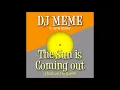 DJ Meme Feat. Gavin Bradley - The Sun Is Coming Out (Chanson du Soleil) (The Saxo Club Mix)