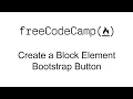 Create a Block Element Bootstrap Button - Bootstrap