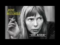 HQ  JONI MITCHELL -  THE RIVER   BEST VERSION!  High Fidelity Audio REMIX  HQ & LYRICS