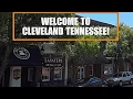 A LOOK AROUND CLEVELAND TENNESSEE
