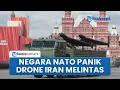 Download Lagu Negara NATO Ketar-ketir 12 Drone Iran Lintasi Wilayahnya saat Dipakai Rusia Gempur Ukraina