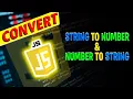How to convert string to number and number to string in JavaScript