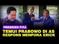 Download Lagu Temui Prabowo, Presiden FIFA Gianni Respons Erick Jadi Menpora: Multitalenta