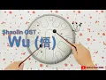 Download Lagu Wu (悟) - Shaolin OST (Andy Lau) - Simple Tank Drum Cover with Tabs