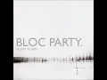 Banquet - Bloc Party