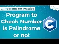 Number is Palindrome or Not in C Program C Program to Check Whether a Number is Palindrome or Not
